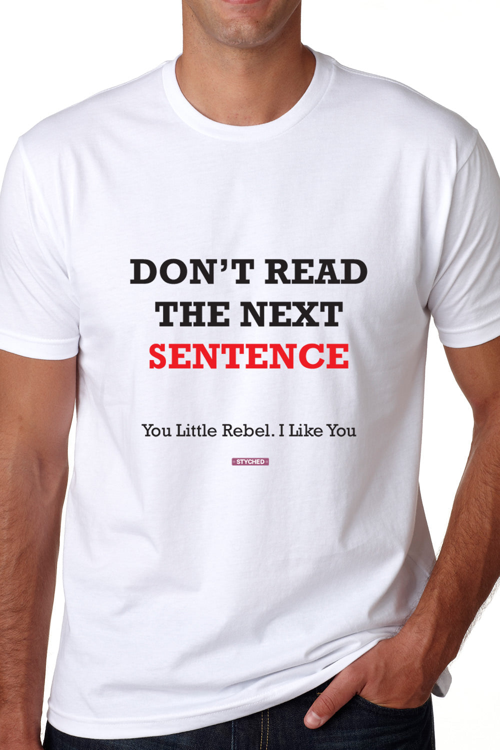 Don't Read the next line - Quirky Graphic T-Shirt White Color