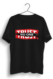 Trust No One Graphic Printed Black Tshirt